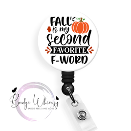 Fall is My Second Favorite F-Word - Pin, Magnet or Badge Holder