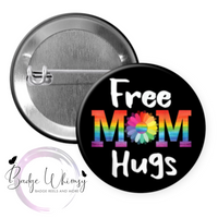 Free Mom Hugs - Pin, Magnet or Badge Holder