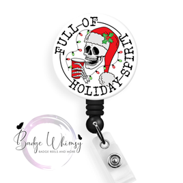 Full of Holiday Spirit - Skeleton - Pin, Magnet or Badge Holder