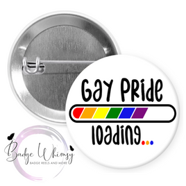 Gay Pride Loading - Pin, Magnet or Badge Holder