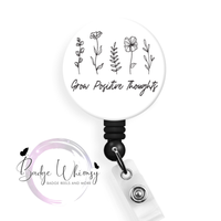 Grow Positive Thoughts - Pin, Magnet or Badge Holder