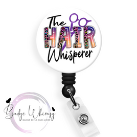 The Hair Whisperer - Pin, Magnet or Badge Holder