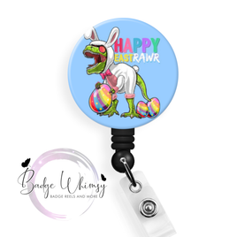 Happy Easter - Rawr -  Pin, Magnet or Badge Holder