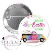 Happy Easter Y'ALL -  Pin, Magnet or Badge Holder