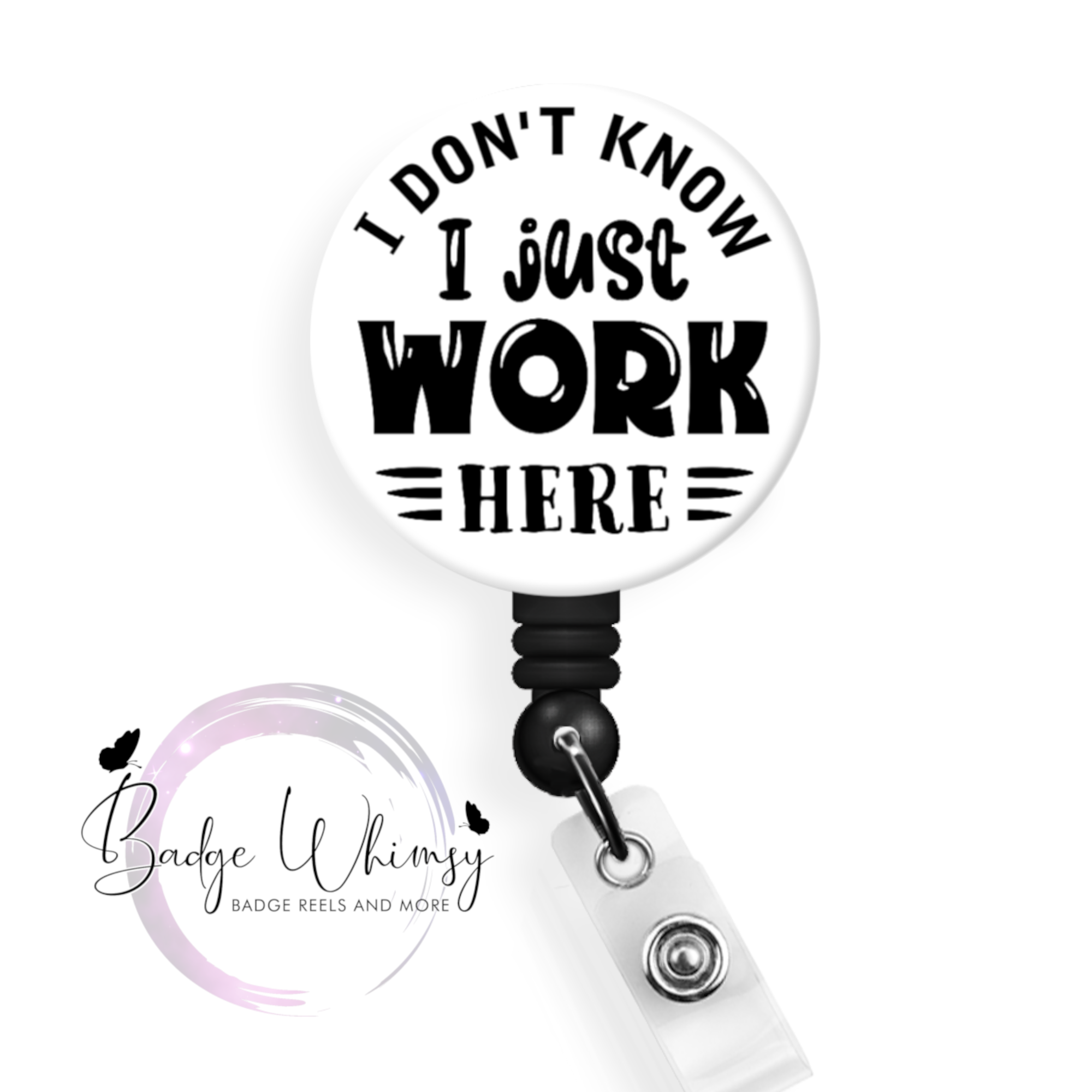 I Don't Know - I Just Work Here - Pin, Magnet or Badge Holder