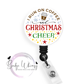 I Run on Coffee and Christmas Cheer - Pin, Magnet or Badge Holder