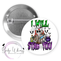 I Will Stab You - Nurse - Halloween - Pin, Magnet or Badge Holder