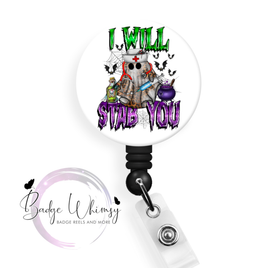 I Will Stab You - Nurse - Halloween - Pin, Magnet or Badge Holder