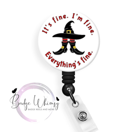 I'm Fine, It's Fine. Everything's Fine - Witch - Pin, Magnet or Badge Holder