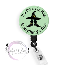 I'm Fine, It's Fine. Everything's Fine - Witch - Pin, Magnet or Badge Holder