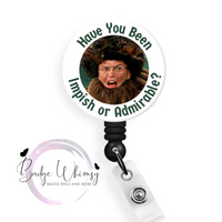 Have You Been Impish Or Admirable - Pin, Magnet or Badge Holder