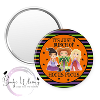 It's Just a Bunch of Hocus Pocus - Halloween - Pin, Magnet or Badge Holder