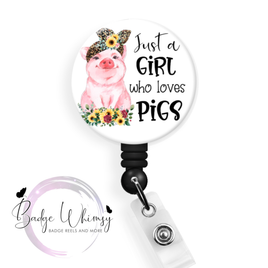 Just a Girl Who Loves Pigs - Pin, Magnet or Badge Holder
