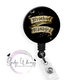 Mischief Managed - Pin, Magnet or a Badge Holder