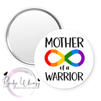 Autism - Mother of a Warrior -  Pin, Magnet or Badge Holder