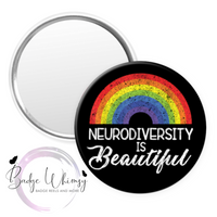 Neurodiversity is Beautiful - Pin, Magnet or Badge Holder