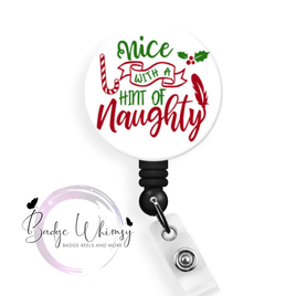Christmas - Nice with Hint of Naughty - Pin, Magnet or Badge Holder
