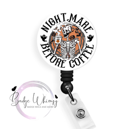 Nightmare Before Coffee - Pin, Magnet or Badge Holder