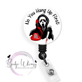 Halloween - No You Hang Up First - Pin, Magnet or Badge Holder
