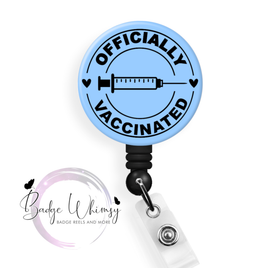 Officially Vaccinated - Pin, Magnet or Badge Reel