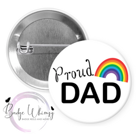 Proud Dad - Pride Month - Pin, Magnet or Badge Holder