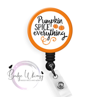 Pumpkin Spice Everything! - Pin, Magnet or Badge Holder