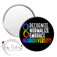 Recognize, Normalize, Embrace Neurodiversity - Pin, Magnet or Badge Holder