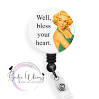 Well Bless Your Heart - Pin, Magnet or Badge Holder