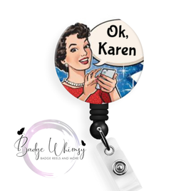 Ok, Karen - Pin, Magnet or Badge Holder