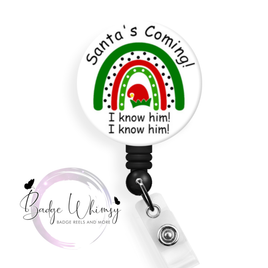 Christmas - Santa's Coming - I know him! - Pin, Magnet or Badge Holder