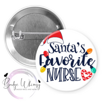 Santa's Favorite Nurse - 1.5 Inch Button - Pin, Magnet or Badge Holder