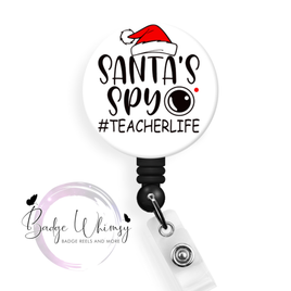 Santa's Spy - #TeacherLife - Pin, Magnet or Badge Holder