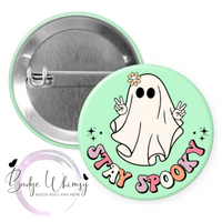 Stay Spooky - Pin, Magnet or Badge Holder