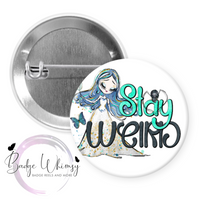 Stay Weird - Pin, Magnet or Badge Holder