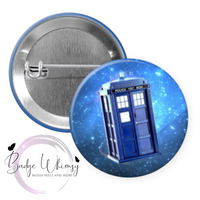 Tardis - 1.5 Inch Button - Available in a Pin, Magnet or Badge Holder