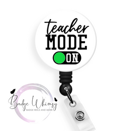 Teacher Mode On - Pin, Magnet or Badge Holder