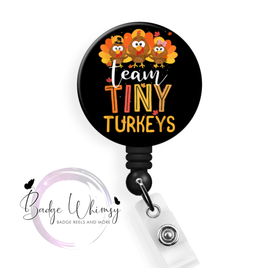 Team Tiny Turkeys - Thanksgiving - Pin, Magnet or Badge Holder