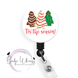 Tis The Season - Tree Cakes - Pin, Magnet or Badge Holder