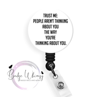 People Aren't Thinking About You - Pin, Magnet or Badge Holder