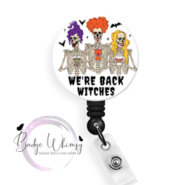 We're Back Witches - Halloween - Pin, Magnet or Badge Holder