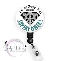 I'm An X-Ray Tech - What's Your Superpower-Pin, Magnet or Badge Holder