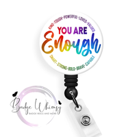 You Are Enough - Suicide Prevention - Pin, Magnet or Badge Holder