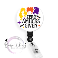 Zero Amucks Given - Witches - Halloween - Pin, Magnet or Badge Holder