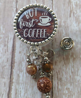 But First Coffee - Fancy Retractable Badge Holder
