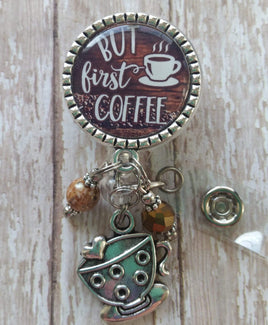 But First Coffee - Fancy Retractable Badge Holder