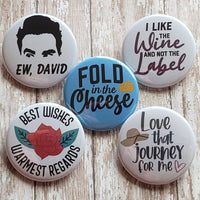 Ew David, Fold in the Cheese, Best Wishes - Set of 5 - Magnets or Pins